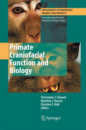 Vinyard / Wall / Ravosa |  Primate Craniofacial Function and Biology | Buch |  Sack Fachmedien