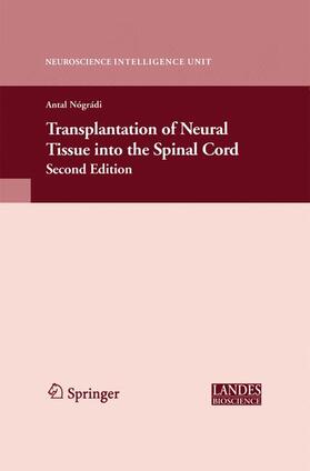 Nogradi |  Transplantation of Neural Tissue into the Spinal Cord | Buch |  Sack Fachmedien