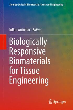 Antoniac |  Biologically Responsive Biomaterials for Tissue Engineering | Buch |  Sack Fachmedien
