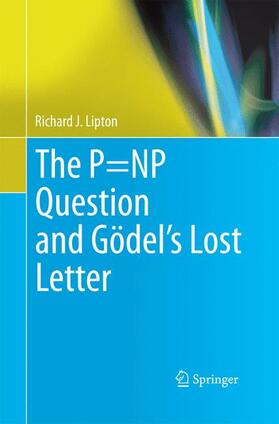 Lipton |  The P=NP Question and Gödel¿s Lost Letter | Buch |  Sack Fachmedien