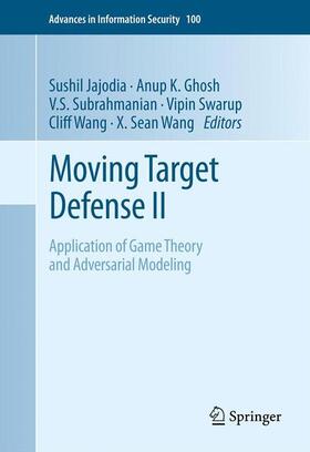 Jajodia / Ghosh / Wang |  Moving Target Defense II | Buch |  Sack Fachmedien