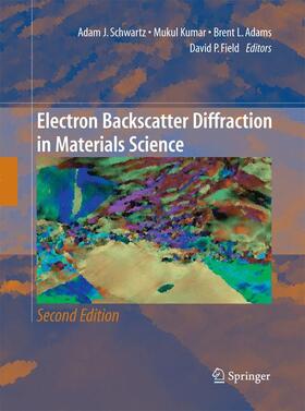 Schwartz / Field / Kumar |  Electron Backscatter Diffraction in Materials Science | Buch |  Sack Fachmedien