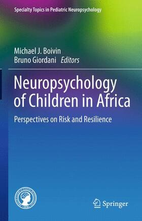 Giordani / Boivin |  Neuropsychology of Children in Africa | Buch |  Sack Fachmedien