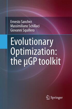Sanchez / Squillero / Schillaci |  Evolutionary Optimization: the µGP toolkit | Buch |  Sack Fachmedien