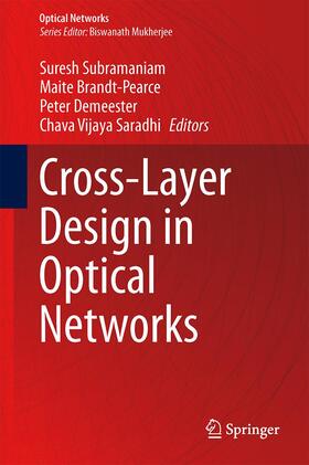 Subramaniam / Vijaya Saradhi / Brandt-Pearce |  Cross-Layer Design in Optical Networks | Buch |  Sack Fachmedien
