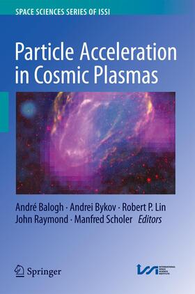 Balogh / Bykov / Scholer |  Particle Acceleration in Cosmic Plasmas | Buch |  Sack Fachmedien