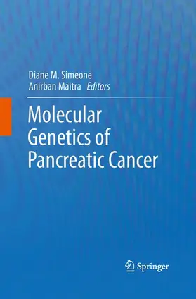 Maitra / Simeone |  Molecular Genetics of Pancreatic Cancer | Buch |  Sack Fachmedien