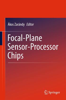 Zarándy |  Focal-Plane Sensor-Processor Chips | Buch |  Sack Fachmedien