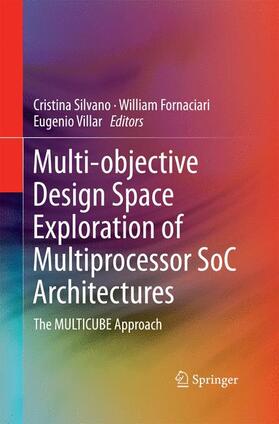 Silvano / Villar / Fornaciari |  Multi-objective Design Space Exploration of Multiprocessor SoC Architectures | Buch |  Sack Fachmedien