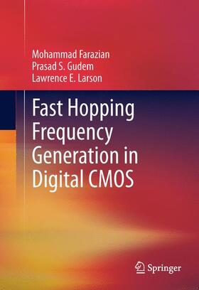 Farazian / Gudem / Larson |  Fast Hopping Frequency Generation in Digital CMOS | Buch |  Sack Fachmedien