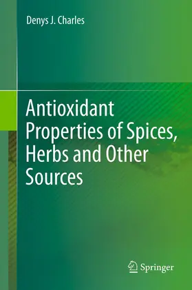 Charles |  Antioxidant Properties of Spices, Herbs and Other Sources | Buch |  Sack Fachmedien