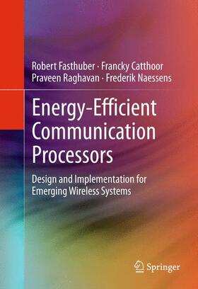 Fasthuber / Naessens / Catthoor |  Energy-Efficient Communication Processors | Buch |  Sack Fachmedien
