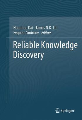 Dai / Smirnov / Liu |  Reliable Knowledge Discovery | Buch |  Sack Fachmedien
