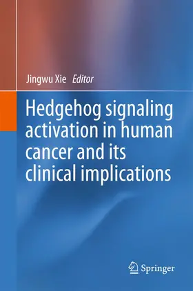 Xie |  Hedgehog signaling activation in human cancer and its clinical implications | Buch |  Sack Fachmedien