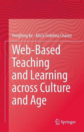 Fedelina Chávez / Ke |  Web-Based Teaching and Learning across Culture and Age | Buch |  Sack Fachmedien