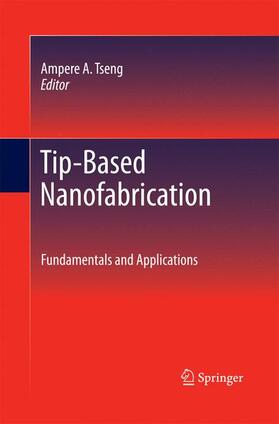 Tseng |  Tip-Based Nanofabrication | Buch |  Sack Fachmedien
