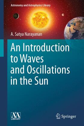 Narayanan |  An Introduction to Waves and Oscillations in the Sun | Buch |  Sack Fachmedien