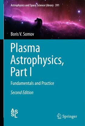 Somov |  Plasma Astrophysics, Part I | Buch |  Sack Fachmedien