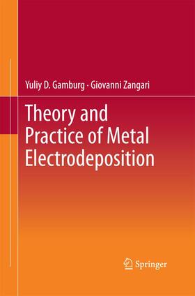 Zangari / Gamburg |  Theory and Practice of Metal Electrodeposition | Buch |  Sack Fachmedien