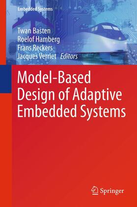 Basten / Verriet / Hamberg |  Model-Based Design of Adaptive Embedded Systems | Buch |  Sack Fachmedien