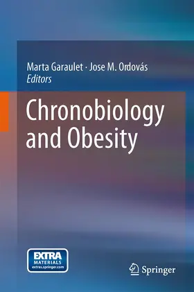 Ordovás / Garaulet |  Chronobiology and Obesity | Buch |  Sack Fachmedien