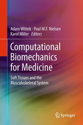 Wittek / Miller / Nielsen |  Computational Biomechanics for Medicine | Buch |  Sack Fachmedien