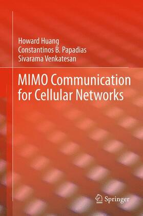 Huang / Venkatesan / Papadias |  MIMO Communication for Cellular Networks | Buch |  Sack Fachmedien