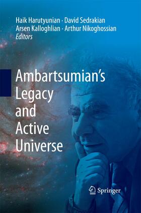Harutyunian / Nikoghossian / Sedrakian |  Ambartsumian¿s Legacy and Active Universe | Buch |  Sack Fachmedien