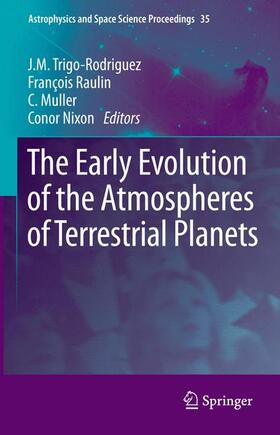 Trigo-Rodriguez / Nixon / Raulin |  The Early Evolution of the Atmospheres of Terrestrial Planets | Buch |  Sack Fachmedien
