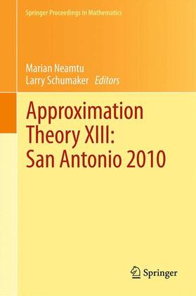 Schumaker / Neamtu |  Approximation Theory XIII: San Antonio 2010 | Buch |  Sack Fachmedien
