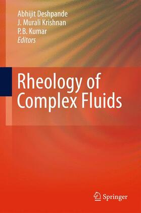 Deshpande / Kumar / Krishnan |  Rheology of Complex Fluids | Buch |  Sack Fachmedien