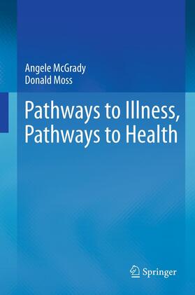 Moss / McGrady |  Pathways to Illness, Pathways to Health | Buch |  Sack Fachmedien
