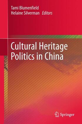 Silverman / Blumenfield |  Cultural Heritage Politics in China | Buch |  Sack Fachmedien