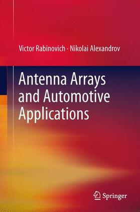 Alexandrov / Rabinovich |  Antenna Arrays and Automotive Applications | Buch |  Sack Fachmedien