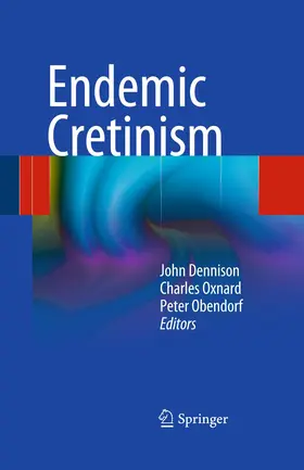 Dennison / Obendorf / Oxnard |  Endemic Cretinism | Buch |  Sack Fachmedien