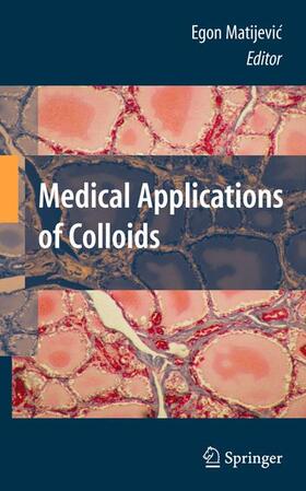 Matijevic |  Medical Applications of Colloids | Buch |  Sack Fachmedien