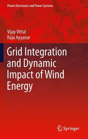 Ayyanar / Vittal |  Grid Integration and Dynamic Impact of Wind Energy | Buch |  Sack Fachmedien