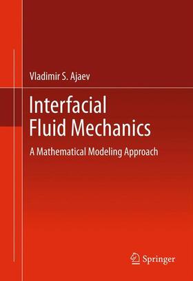 Ajaev |  Interfacial Fluid Mechanics | Buch |  Sack Fachmedien