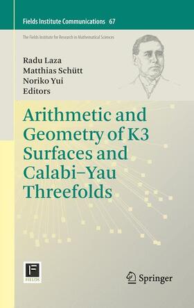 Laza / Yui / Schütt |  Arithmetic and Geometry of K3 Surfaces and Calabi¿Yau Threefolds | Buch |  Sack Fachmedien