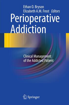 Frost / Bryson |  Perioperative Addiction | Buch |  Sack Fachmedien