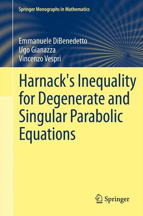 DiBenedetto / Vespri / Gianazza |  Harnack's Inequality for Degenerate and Singular Parabolic Equations | Buch |  Sack Fachmedien