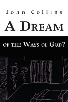 Collins |  A Dream of the Ways of God? | eBook | Sack Fachmedien