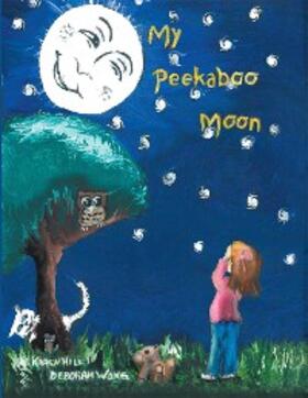 Wong / Hill |  My Peekaboo Moon | eBook | Sack Fachmedien