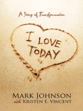 Vincent / Johnson |  I Love Today | eBook | Sack Fachmedien