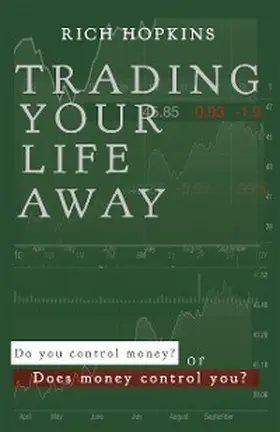 Hopkins |  Trading Your Life Away | eBook | Sack Fachmedien