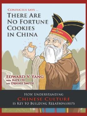 Yang |  Confucius Says … There Are No Fortune Cookies in China | eBook | Sack Fachmedien