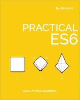 Rosa / Pennell / Jacques |  Practical ES6 | eBook | Sack Fachmedien