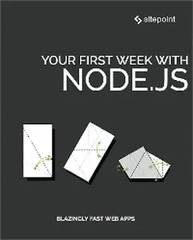 Hibbard / Reyes / Wanyoike |  Your First Week With Node.js | eBook | Sack Fachmedien