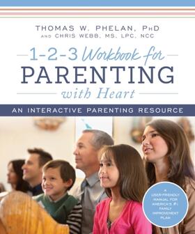 Phelan / Webb |  1-2-3 Workbook for Parenting with Heart | Buch |  Sack Fachmedien