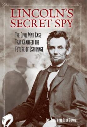 Singer / Stewart |  Lincoln's Secret Spy | eBook | Sack Fachmedien